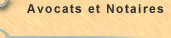 Avocats et Notaires